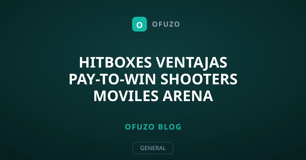 Hitboxes ventajas pay-to-win shooters moviles arena